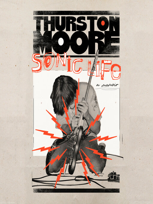 Title details for Sonic Life by Thurston Moore - Available